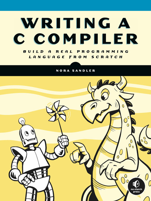 Title details for Writing a C Compiler by Nora Sandler - Available